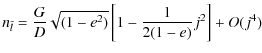 $\displaystyle n_{\tilde{l}}=\frac{G}{D}\sqrt{(1-e^2)}\left[1-\frac{1}{2(1-e)}j^2\right]+O(j^4)$