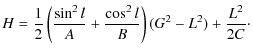 $\displaystyle %
H=\frac{1}{2}\left(\frac{\sin^{2} l}{A}+\frac{\cos^{2} l}{B}\right)(G^2-L^2)+\frac{L^2}{2C}\cdot$