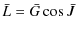 $\displaystyle %
\bar{L}=\bar{G}\cos \bar{J}$