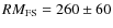 $RM_{\rm FS} = 260\pm 60$