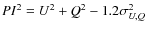 $PI^{2} = U^{2} + Q^{2} - 1.2 \sigma_{U,Q}^2$