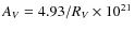 $A_V=4.93/R_V \times10^{21}$