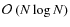 $\mathcal{O} ~ (N \log N)$