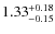 $\rm {1.33}_{-0.15}^{+0.18}$