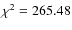 $\chi^2=265.48$