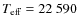 $T_{\rm eff} = 22~590~$