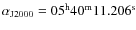 $\rm\alpha_{J2000}=05^h 40^m 11.206^s$