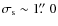 $\sigma_{\rm s}\sim1\hbox{$.\!\!^{\prime\prime}$ }0$