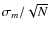 $\sigma_m/\sqrt{N}$
