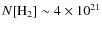 $N[\rm {H_{2}}]\sim 4\times 10^{21}$