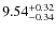 $\rm 9.54^{+0.32}_{-0.34}$