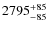 $\rm 2795^{+85}_{-85}$