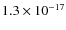 $1.3 \times 10^{-17}$