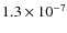 $1.3 \times 10^{-7}$
