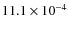 $11.1 \times 10^{-4}$