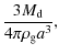 $\displaystyle \frac{3 M_{\rm d}}{4\pi \rho_{\rm g} a^3},$