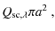 $\displaystyle Q_{{\rm sc},\lambda} \pi a^2~,$