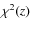 $\chi ^2(z)$