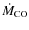 $\dot{M}_{\rm CO}$