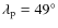 $\lambda_{\rm p}=49^\circ$
