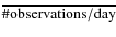 $\overline{{\rm\char93  observations/day}}$