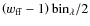 $\left(w_{\rm ff}-1\right){\rm bin}_\lambda/2$