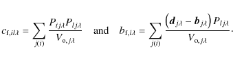 \begin{eqnarray*}c_{{\rm f},il\lambda}=\sum_{j(i)}\frac{P_{ij\lambda}P_{lj\lambd...
...ec{b}_{j\lambda}\right)P_{lj\lambda}}{V_{{\rm o},j\lambda}}\cdot
\end{eqnarray*}