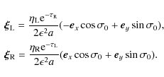 \begin{displaymath}\begin{array}{l}
\displaystyle \vec{\xi}_{\rm L} = \frac{\eta...
...
(\vec{e}_x\cos\sigma_0 + \vec{e}_y\sin\sigma_0) .
\end{array}\end{displaymath}