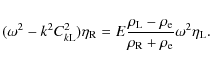 \begin{displaymath}(\omega^2 - k^2 C_{k{\rm L}}^2)\eta_{\rm R} = E\frac{\rho_{\r...
...o_{\rm e}}
{\rho_{\rm R} + \rho_{\rm e}}\omega^2\eta_{\rm L}.
\end{displaymath}