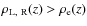 $\rho_{\rm L,~R}(z) > \rho_{\rm e}(z)$