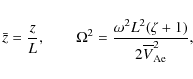 \begin{displaymath}\bar{z} = \frac zL, \qquad \Omega^2 = \frac{\omega^2 L^2(\zeta + 1)}
{2\overline{V}_{\rm Ae}^2} ,
\end{displaymath}