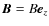 $\vec{B} = B\vec{e}_z$