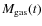 $M_{{\rm gas}}(t)$