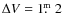 $\Delta V =1\hbox{$.\!\!^{\rm m}$ }2$