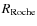$R_{{\rm Roche}}$