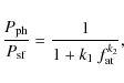 \begin{displaymath}\frac{P_{\rm ph}}{P_{\rm sf}} = \frac{1}{1 + k_1~f_{\rm at}^{k_2}} ,
\end{displaymath}