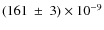 $(161~\pm~3) \times 10^{-9}$