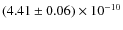 $(4.41 \pm 0.06) \times 10^{-10}$