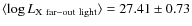 $\langle \log L_{\rm X~far-out~ light}\rangle=27.41\pm0.73$