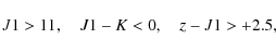 \begin{displaymath}J1 > 11 ,\quad J1-K < 0,\quad z-J1 > +2.5,
\end{displaymath}