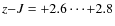 $z{-}J=+2.6\cdots {+}2.8$