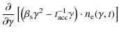 $\displaystyle \frac{\partial}{\partial \gamma} \left[\left( \beta_{\rm s} \gamma^2 - t_{{\rm acc}}^{-1}\gamma \right) \cdot n_{\rm e}(\gamma, t) \right]$