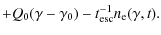 $\displaystyle + Q_0(\gamma-\gamma_0) - t_{{\rm esc}}^{-1}n_{\rm e}(\gamma, t).$