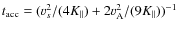 $t_{{\rm acc}} = (v_s^2/(4K_{\vert\vert})+2v_{\rm A}^2/(9K_{\vert\vert}) )^{-1}$