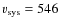 $v_{\rm {sys}}=546$