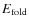$E_{{\rm fold}}$