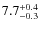 $7.7_{\rm -0.3}^{+0.4}$