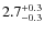 $2.7_{\rm -0.3}^{+0.3}$