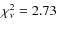 $\chi^2_{\nu} = 2.73$