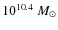 $10^{10.4} ~M_\odot$